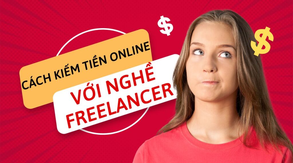 Cách kiếm tiền online với nghề freelancer