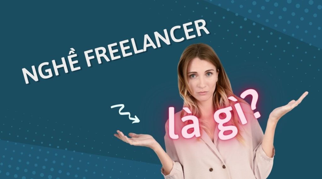 nghề freelancer là gì
